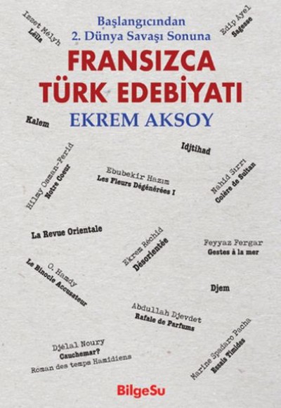Fransızca Türk Edebiyatı Başlangıcından 2. Dünya Savaşı Sonuna