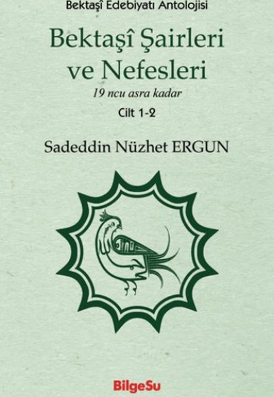 Bektaşi Şairleri ve Nefesleri 1-2. Cilt Bektaşi Şairleri ve Nefesleri 1-2. Cilt
