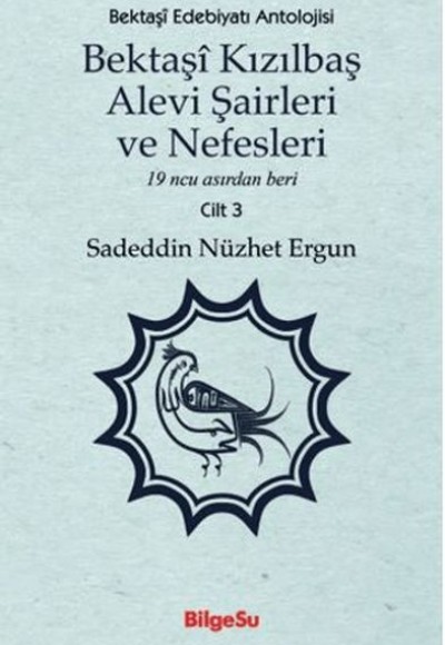 Bektaşî Kızılbaş Alevi Şairleri ve Nefesleri 3. Cilt Bektaşî Kızılbaş Alevi Şairleri ve Nefesleri 3. Cilt