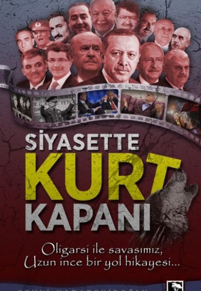 Siyasette Kurt Kapanı Siyasette Kurt Kapanı