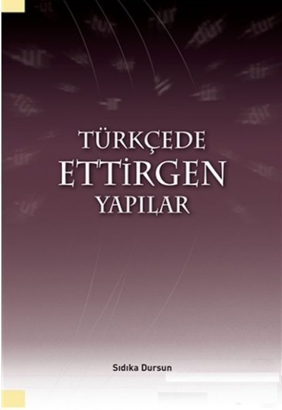 Türkçede Ettirgen Yapılar Türkçede Ettirgen Yapılar