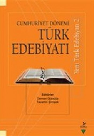 Türk Edebiyatı : Cumhuriyet Dönemi Türk Edebiyatı : Cumhuriyet Dönemi