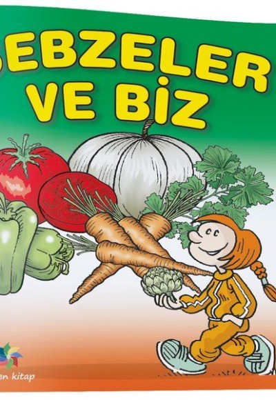 Sebzeler ve Biz Sebzeler ve Biz