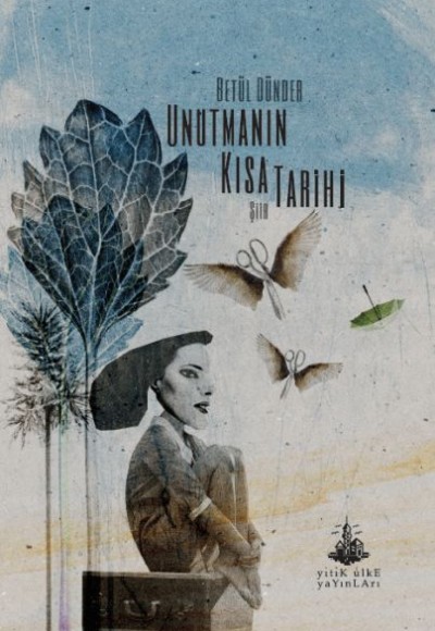 Unutmanın Kısa Tarihi Unutmanın Kısa Tarihi