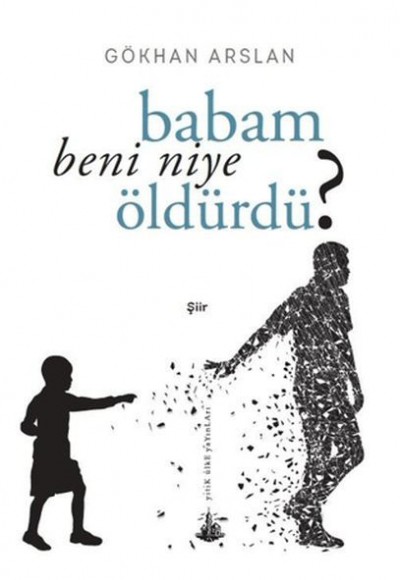 Babam Beni Niye Öldürdü? Babam Beni Niye Öldürdü?