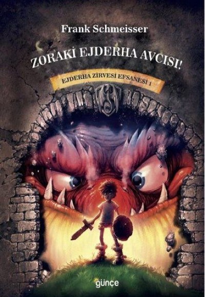 Zoraki Ejderha Avcısı - Ejderha Zirvesi Efsanesi 1 Zoraki Ejderha Avcısı - Ejderha Zirvesi Efsanesi 1