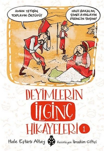 Deyimlerin İlginç Hikayeleri-1 Deyimlerin İlginç Hikayeleri-1