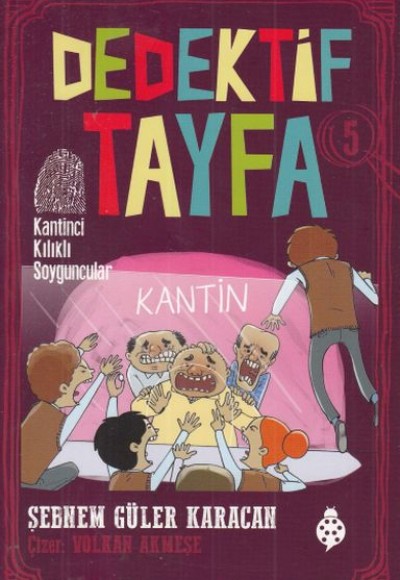 Dedektif Tayfa 5 - Kantinci Kılıklı Soyguncular Dedektif Tayfa 5 - Kantinci Kılıklı Soyguncular