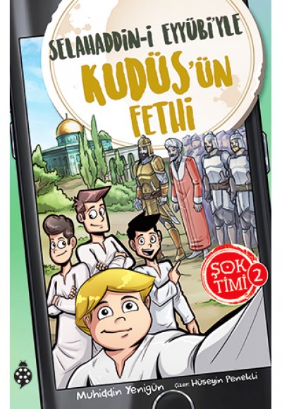 Şok Timi 2- Selahaddin-İ Eyyübi'Yle Kudüs'Ün Fethi Şok Timi 2- Selahaddin-İ Eyyübi'Yle Kudüs'Ün Fethi