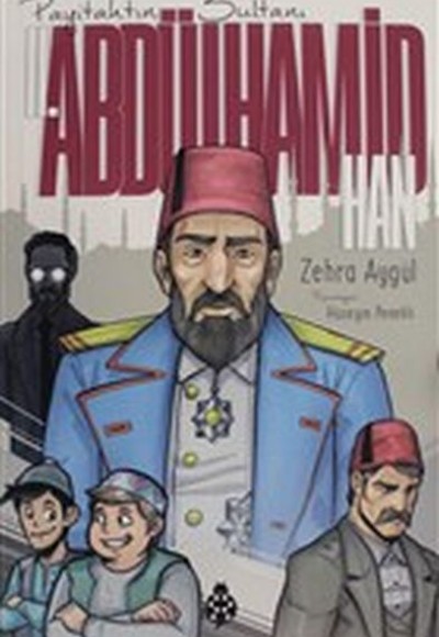 II. Abdülhamid Han (Payitahtın Sultanı) II. Abdülhamid Han (Payitahtın Sultanı)