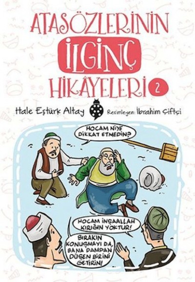 Atasözlerinin İlginç Hikâyeleri-2 Atasözlerinin İlginç Hikâyeleri-2