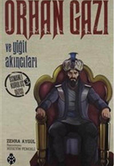 Orhan Gazi Ve Yiğit Akıncıları Orhan Gazi Ve Yiğit Akıncıları