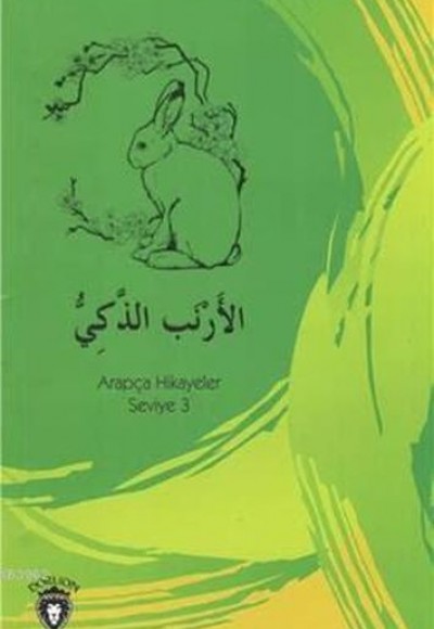 Zeki Tavşan Arapça Hikayeler Seviye 3 Zeki Tavşan Arapça Hikayeler Seviye 3