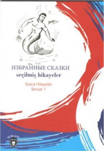 Rusca Hikayeler Seviye 1 - Seçilmiş Hikayeler Rusca Hikayeler Seviye 1 - Seçilmiş Hikayeler