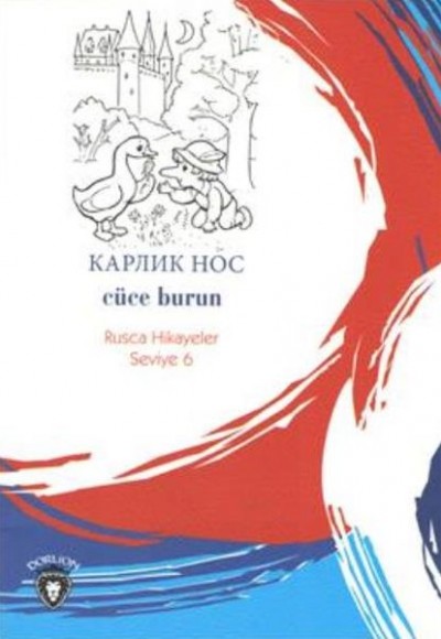 Rusca Hikayeler Seviye 6 - Cüce Burun Rusca Hikayeler Seviye 6 - Cüce Burun