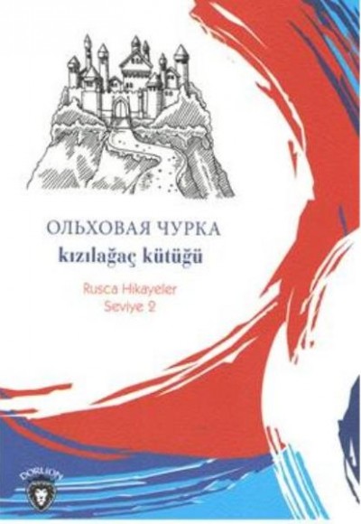 Rusca Hikayeler Seviye 2 - Kızılağaç Kütüğü Rusca Hikayeler Seviye 2 - Kızılağaç Kütüğü