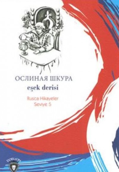 Rusca Hikayeler Seviye 5 - Eşek Derisi Rusca Hikayeler Seviye 5 - Eşek Derisi