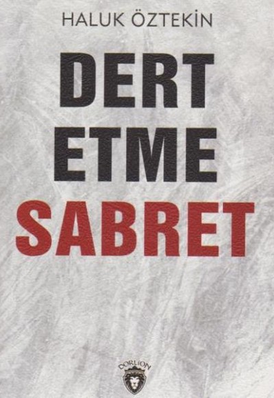 Dert Etme Sabret Dert Etme Sabret