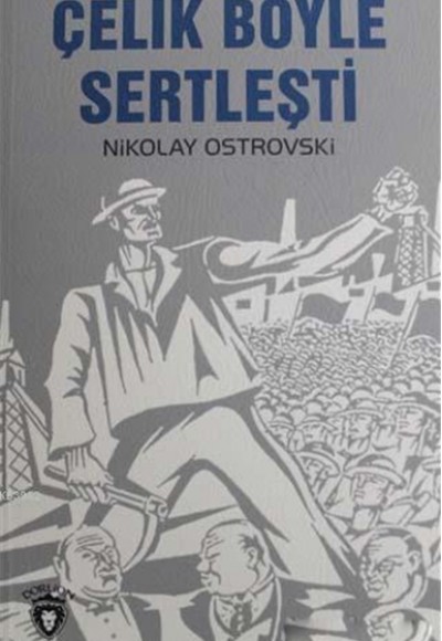 Çelik Böyle Sertleşti Çelik Böyle Sertleşti