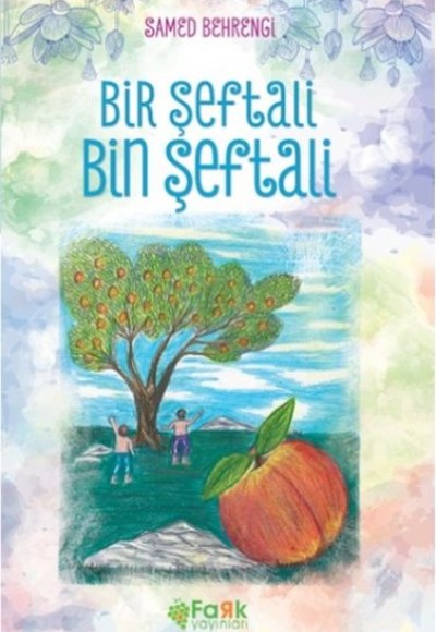 Bir Şeftali Bin Şeftali Bir Şeftali Bin Şeftali