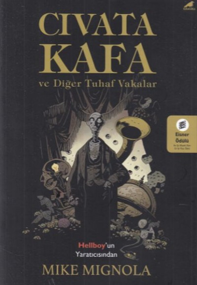 Civata Kafa ve Diğer Tuhaf Vakalar Civata Kafa ve Diğer Tuhaf Vakalar