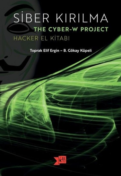 Siber Kırılma - Hacker El Kitabı Siber Kırılma - Hacker El Kitabı