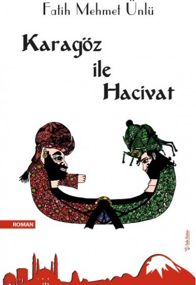 Karagöz ile Hacivat Karagöz ile Hacivat