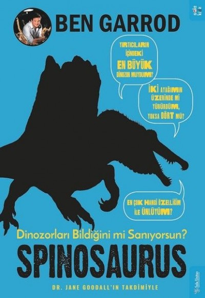 Spinosaurus; Dinozorları Bildiğini mi Sanıyorsun? Spinosaurus; Dinozorları Bildiğini mi Sanıyorsun?
