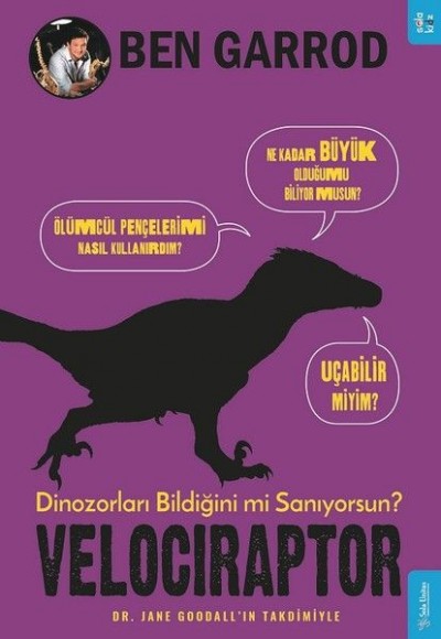 Velociraptor; Dinozorları Bildiğini mi Sanıyorsun? Velociraptor; Dinozorları Bildiğini mi Sanıyorsun?