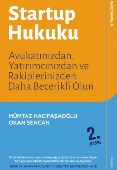 Startup Hukuku - Avukatınızdan, Yatırımcınızdan ve Rakiplerinizden Daha Becerikli Olun