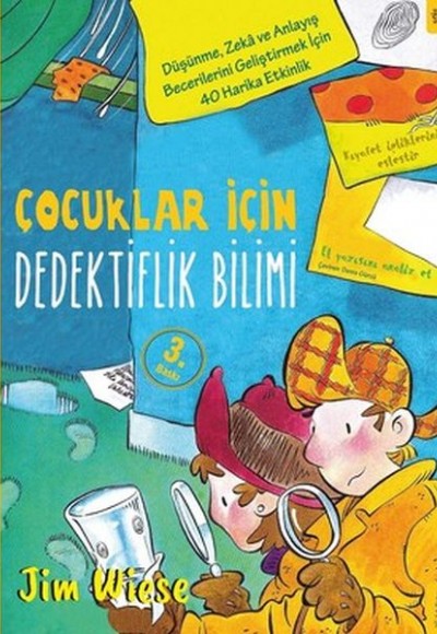 Çocuklar İçin Dedektiflik Bilimi Çocuklar İçin Dedektiflik Bilimi