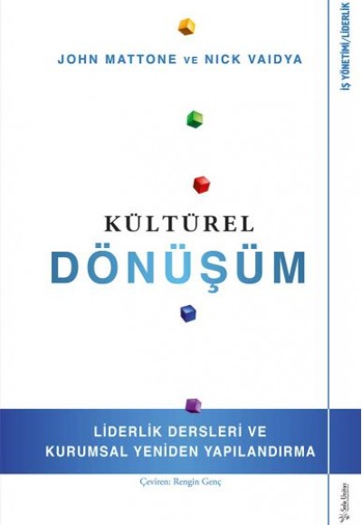 Kültürel Dönüşüm - Liderlik Dersleri ve Kurumsal Yeniden Yapılandırma Kültürel Dönüşüm - Liderlik Dersleri ve Kurumsal Yeniden Yapılandırma