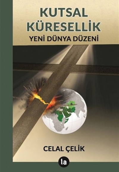 Kutsal Küresellik - Yeni Dünya Düzeni Kutsal Küresellik - Yeni Dünya Düzeni