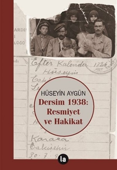 Dersim 1938 Resmiyet ve Hakikat Dersim 1938 Resmiyet ve Hakikat