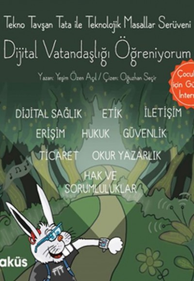 Tekno Tavşan Tata ile Dijital Vatandaşlığı Öğreniyorum Tekno Tavşan Tata ile Dijital Vatandaşlığı Öğreniyorum