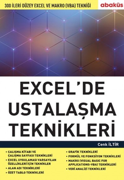 Excel de Ustalaşma Teknikleri - 300 Ileri Düzey Excel Ve Makro (Vba) Tekniği Excel de Ustalaşma Teknikleri - 300 Ileri Düzey Excel Ve Makro (Vba) Tekniği