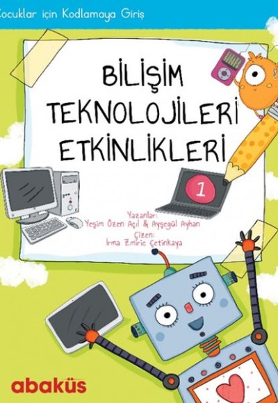 Çocuklar İçin Kodlama - Bilişim Teknolojileri Etkinlikleri 1 Çocuklar İçin Kodlama - Bilişim Teknolojileri Etkinlikleri 1