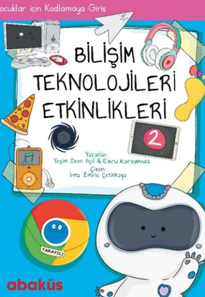 Çocuklar İçin Kodlama - Bilişim Teknolojileri Etkinlikleri 2 Çocuklar İçin Kodlama - Bilişim Teknolojileri Etkinlikleri 2