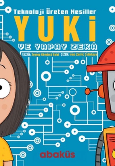 Yuki ve Yapay Zeka - Teknoloji Üreten Nesiller Yuki ve Yapay Zeka - Teknoloji Üreten Nesiller