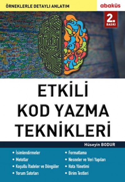 Etkili Kod Yazma Teknikleri Etkili Kod Yazma Teknikleri