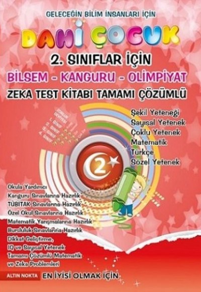 Altın Nokta Dahi Çocuk 2. Sınıflar İçin Bilsem - Kanguru - Olimpiyat Zeka Kitabı Tamamı Çözümlü Altın Nokta Dahi Çocuk 2. Sınıflar İçin Bilsem - Kanguru - Olimpiyat Zeka Kitabı Tamamı Çözümlü