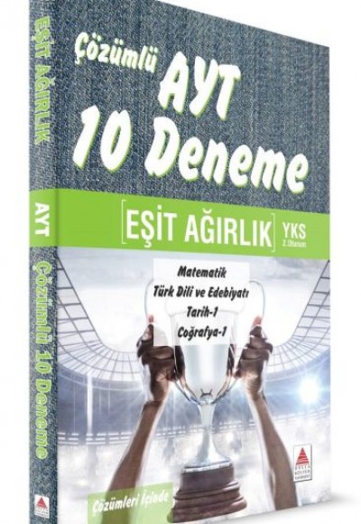 Delta Kültür AYT Eşit Ağırlık Çözümlü 10 Deneme (Yeni) Delta Kültür AYT Eşit Ağırlık Çözümlü 10 Deneme (Yeni)