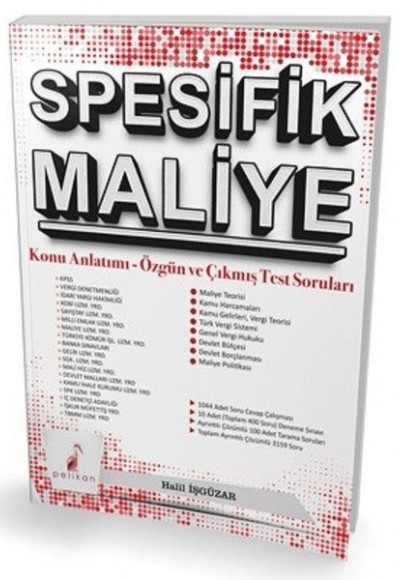 Pelikan Spesifik Maliye Konu Anlatımı Özgün ve Çıkmış Test Soruları Pelikan Spesifik Maliye Konu Anlatımı Özgün ve Çıkmış Test Soruları