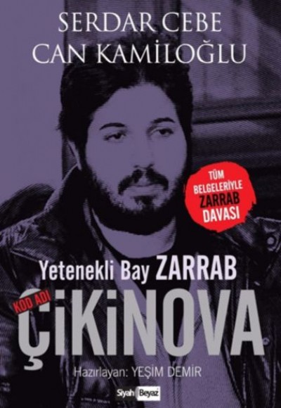 Kod Adı Çikinova - Yetenekli Bay Zarrab Kod Adı Çikinova - Yetenekli Bay Zarrab
