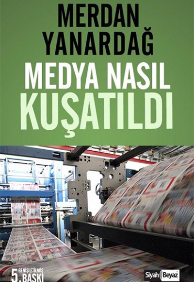 Medya Nasıl Kuşatıldı Medya Nasıl Kuşatıldı