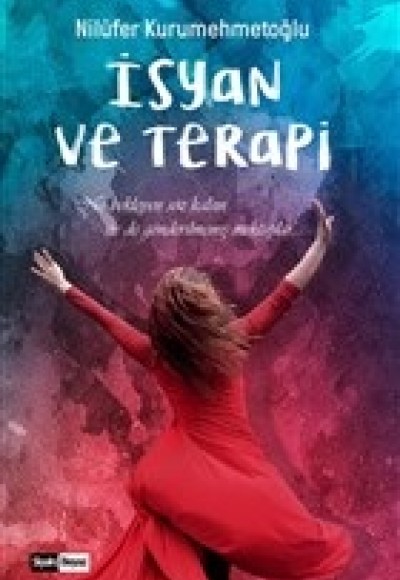 İsyan ve Terapi İsyan ve Terapi