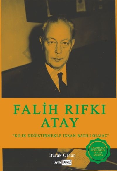 Falih Rıfkı Atay - Kılık Değiştirmekle İnsan Batılı Olmaz Falih Rıfkı Atay - Kılık Değiştirmekle İnsan Batılı Olmaz