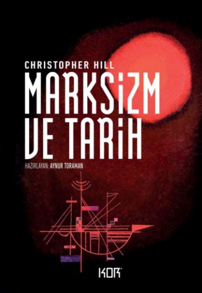 Marksizm ve Tarih Marksizm ve Tarih