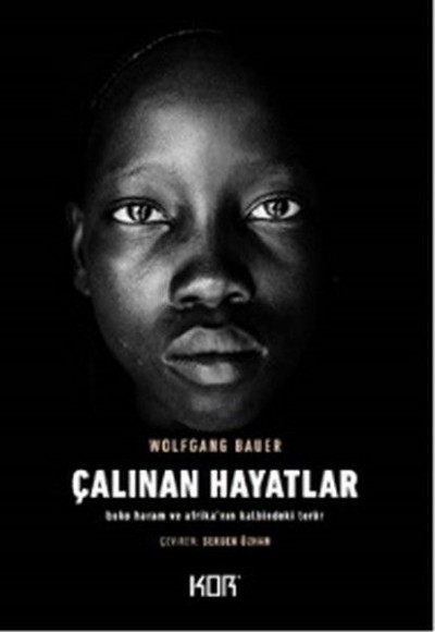 Çalınan Hayatlar - Boko Haram ve Afrika'nın Kalbindeki Terör Çalınan Hayatlar - Boko Haram ve Afrika'nın Kalbindeki Terör