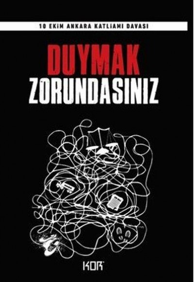 Duymak Zorundasınız - 10 Ekim Ankara Katliamı Davası Duymak Zorundasınız - 10 Ekim Ankara Katliamı Davası